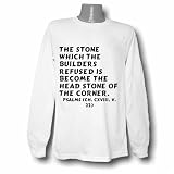 The stone which the builders refused is become the head stone of the corner. Psa Long Sleeve T-shirt Large White
