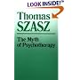 The Myth of Psychotherapy: Mental Healing As Religion, Rhetoric, and Repression