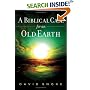 Biblical Case for an Old Earth, A
