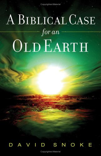 Biblical Case for an Old Earth, A under General in The Books Store