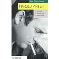 Harold Pinter the Birthday Party, the Caretaker, the Homecoming: Faber Critical Guides by Bill Naismith