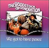 Woodstock Generation: We Got to Have Peace Search