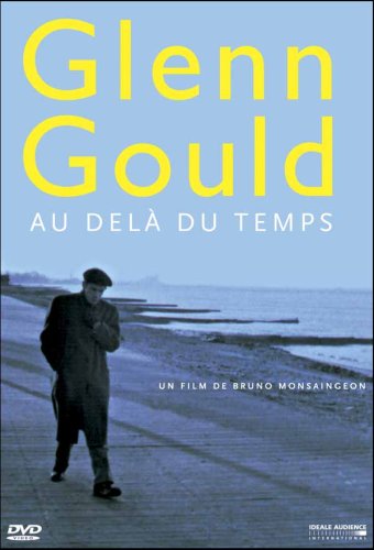 Glenn Gould Au Dela Du Temps