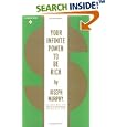 Your Infinite Power to be Rich: Use the Power of Your Subconscious Mind to Obtain the Prosperity You Deserve