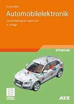 Automobilelektronik: Eine Einf&uuml;hrung f&uuml;r Ingenieure (ATZ/MTZ-Fachbuch)