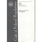 Code of Federal Regulations, Title 24, Housing and Urban Development, Pt. 700-1699,... by Office of the Federal Register (U.S.)