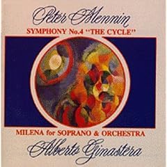 Ginastera - Milena; Mennin - Symphony No 4