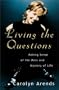 Living the Questions: Making Sense of the Mess and Mystery of Life
