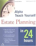 View Book 'Alpha Teach Yourself Estate Planning in 24 Hours' 