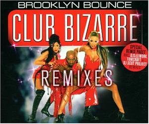 Brooklyn Bounce - Club Bizarre - Part 2 - Zortam Music