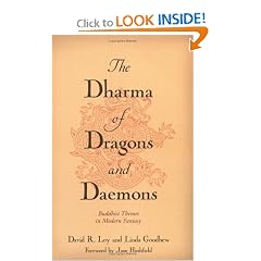 The Dharma of Dragons and Daemons: Buddhist Themes in Modern Fantasy by Jane Hirshfield, David R. Loy and Linda Goodhew