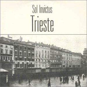 Sol Invictus - Trieste - Zortam Music