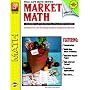 Market Math: Addition, Subtraction, Multiplication and Division by Remedia Publications