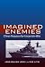 Imagined Enemies: China Prepares for Uncertain War
