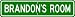 BRANDON ROOM SIGN - Personalized Gift Boy or Girl, Aluminum
