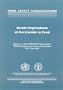 Health Implications of Acrylamide in Food: Report of a Joint FAO/WHO Consultation (Food Safety Consultations)