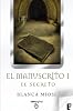 El Manuscrito 1. El secreto - EDICI�N REVISADA (B DE BOOKS) (Top Digital (b De Bolsillo)