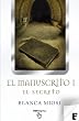 El Manuscrito 1. El secreto (Top Digital (b De Bolsillo)