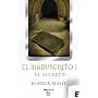El Manuscrito 1. El secreto (Top Digital (b De Bol&hellip de Blanca Miosi