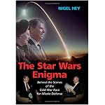 The Star Wars Enigma: Behind the Scenes of the Cold War Race for Missile Defense book cover