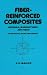 Book Fiber-reinforced Composites (Mechanical Engineering (Marcell Dekker))