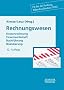 Die neue Schule des Bilanzbuchhalters: Rechnungswesen - Kostenrechnung, Finanzwirtschaft, Buchf�hrung, Bilanzierung: Bilanzbuchhalter (IHK) mit Aufgaben und L�sungen: 1
