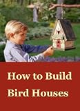 Sale  purple martins house plans-How to Build Bird Houses--Learn how to Attract Birds Build a Better Birdhouse Grow Your Own Gourd Birdhouse Build a Martin House Build a