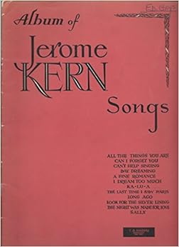ALBUM OF JEROME KERN SONGS [songbook].: Jerome, composer) (Kern, -0