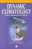 Dynamic Climatology: Basis in Mathematics and Physics (Environmental Systems)