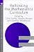 Book Rethinking the Mathematics Curriculum (Studies in Mathematics Education Series, 10)