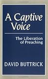 A Captive Voice: The Liberation of Preaching