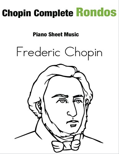 Chopin Complete Rondos - Piano Sheet Music