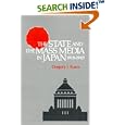 The State and the Mass Media in Japan, 1918-1945 by Gregory J. Kasza