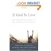 If God Is Love: Rediscovering Grace in an Ungracious World (Gulley, Philip)