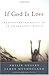 If God Is Love: Rediscovering Grace in an Ungracious World (Gulley, Philip)
