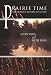 Prairie Time: The Leopold Reserve Revisited (North Coast Books)