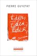 Eden, Eden, Eden
