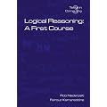 Logical Reasoning: A First Course