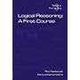 Logical Reasoning: A First Course