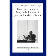 Franz von Kutschera: Analytische Philosophie jenseits des Materialismus