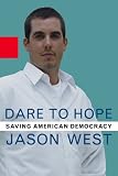 Dare to Hope: Saving American Democracy