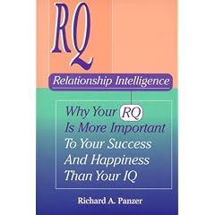 Relationship Intelligence: Why Your Rq is More Important to Your Success and Happiness Than Your IQ