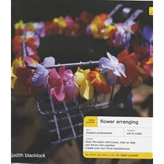 Teach Yourself Flower Arranging (TY Arts & Crafts)