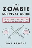 The Zombie Survival Guide: Complete Protection from the Living Dead
