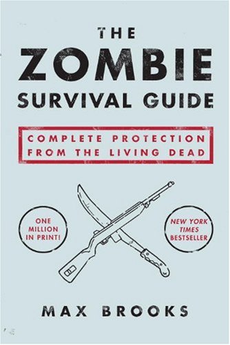 The Zombie Survival Guide: Complete Protection from the Living Dead