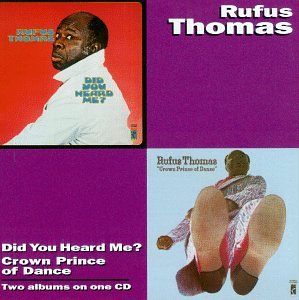 Rufus Thomas - Did You Heard Me?/Crown Prince of Dance - Zortam Music