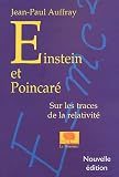 Einstein et Poincar� : Sur les traces de la relativit�