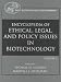 Book Encyclopedia of Ethical, Legal, and Policy Issues in Biotechnology