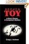 Broken Toy: A Man's Dream, A Company's Mystery