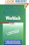 Werbisch-Deutsch.Das ultimative W�rterbuch der Werbung - unz�hlige Stichworte und Wendungen in einer Richtung